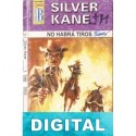 No habrá tiros Silver Kane
