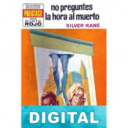 No preguntes la hora al muerto Silver Kane