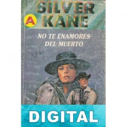No te enamores del muerto Silver Kane