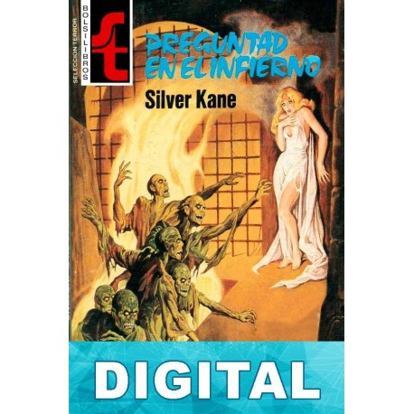 Preguntad en el infierno Silver Kane