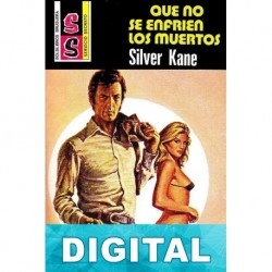 Que no se enfríen los muertos Silver Kane