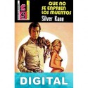 Que no se enfríen los muertos Silver Kane
