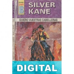 Quiero vuestras cabelleras Silver Kane