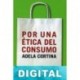 Por una ética del consumo Adela Cortina