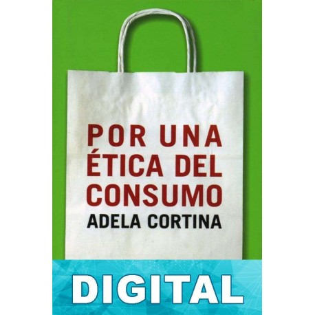 Por una ética del consumo Adela Cortina