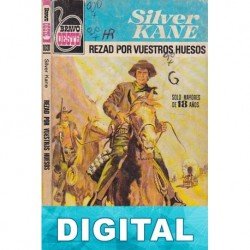 Rezad por vuestros huesos Silver Kane