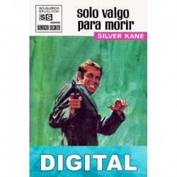 Solo valgo para morir Silver Kane