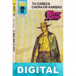 Tu cabeza caerá en Kansas Silver Kane