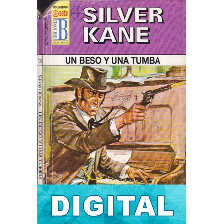 Un beso y una tumba Silver Kane