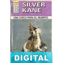 Una chica para el muerto Silver Kane