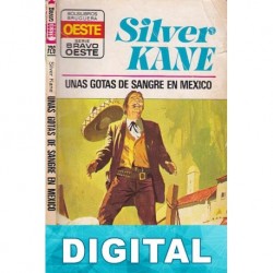 Unas gotas de sangre en México Silver Kane