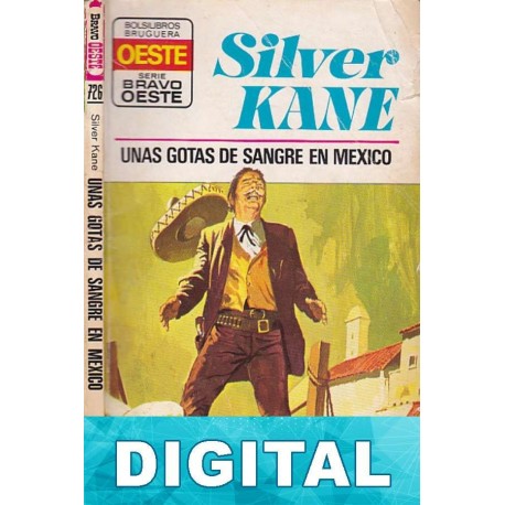 Unas gotas de sangre en México Silver Kane