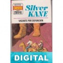 Vacante por defunción Silver Kane