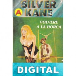 Volvere a la horca Silver Kane