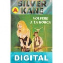 Volvere a la horca Silver Kane