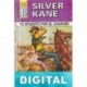Yo apuesto por el cadáver Silver Kane