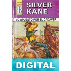 Yo apuesto por el cadáver Silver Kane