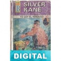 Yo soy el verdugo Silver Kane