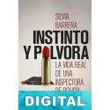Instinto y pólvora Silvia Barrera