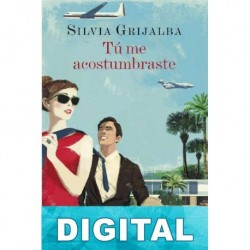 Tú me acostumbraste Silvia Grijalba