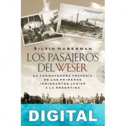 Los pasajeros del Weser Silvio Huberman