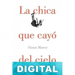 La chica que cayó del cielo Simon Mawer