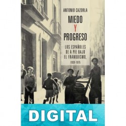 Miedo y progreso Antonio Cazorla Sánchez