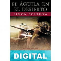 El águila en el desierto Simon Scarrow