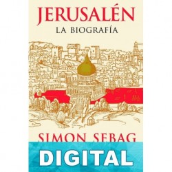 Jerusalén: la biografía Simon Sebag Montefiore