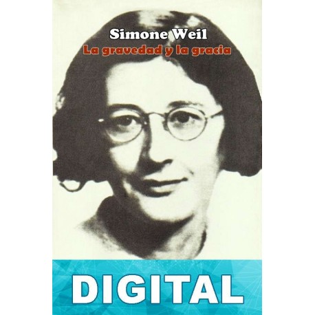 La gravedad y la gracia Simone Weil