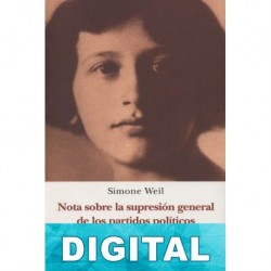 Nota sobre la supresión general de los partidos políticos Simone Weil