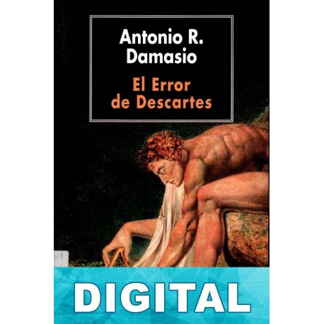 El Error de Descartes Antonio Damasio