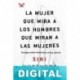 La mujer que mira a los hombres que miran a las mujeres Siri Hustvedt