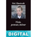 Vivir, pensar, mirar Siri Hustvedt