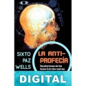 La antiprofecía Sixto Paz Wells