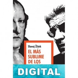 El más sublime de los histéricos Slavoj Žižek