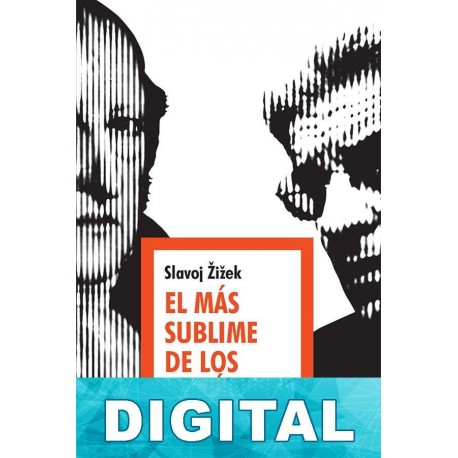 El más sublime de los histéricos Slavoj Žižek