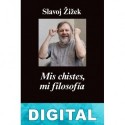 Mis chistes, mi filosofía Slavoj Žižek