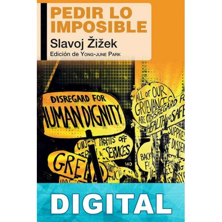 Pedir lo imposible Slavoj Žižek