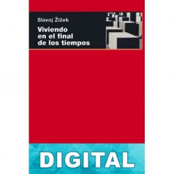 Viviendo en el final de los tiempos Slavoj Žižek