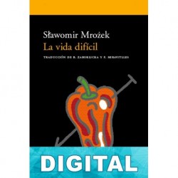 La vida difícil Slawomir Mrozek