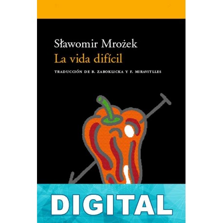 La vida difícil Slawomir Mrozek