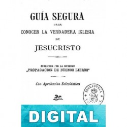 Guia segura para conocer la verdadera iglesia de Jesucristo Sociedad Buenos Aires