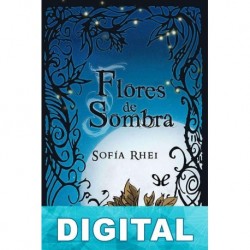 Flores de sombra Sofía Rhei