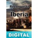 Reconquista de Iberia Antonio de Chencha