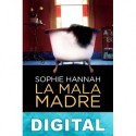 La mala madre Sophie Hannah