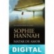 Matar de amor Sophie Hannah