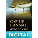 Matar de amor Sophie Hannah