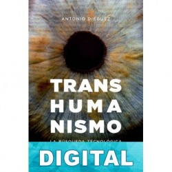 Transhumanismo Antonio Diéguez