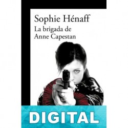 La brigada de Anne Capestan Sophie Hénaff